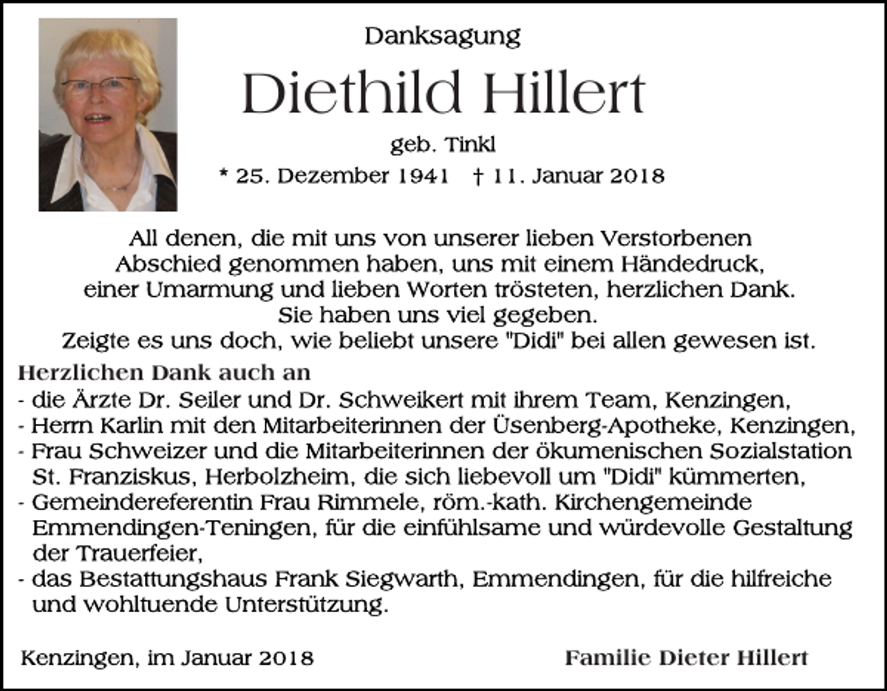 <p>Diethild<br />Hillert<br />Di<br />et hil d Hill<br />ert</p><p>HHerzlichen<br />e r zli c h e n DDank<br />a n k aauch<br />u c h aan<br />n</p><p>Familie<br />F a mili e Dieter<br />Di et e r Hillert<br />Hill e rt</p>