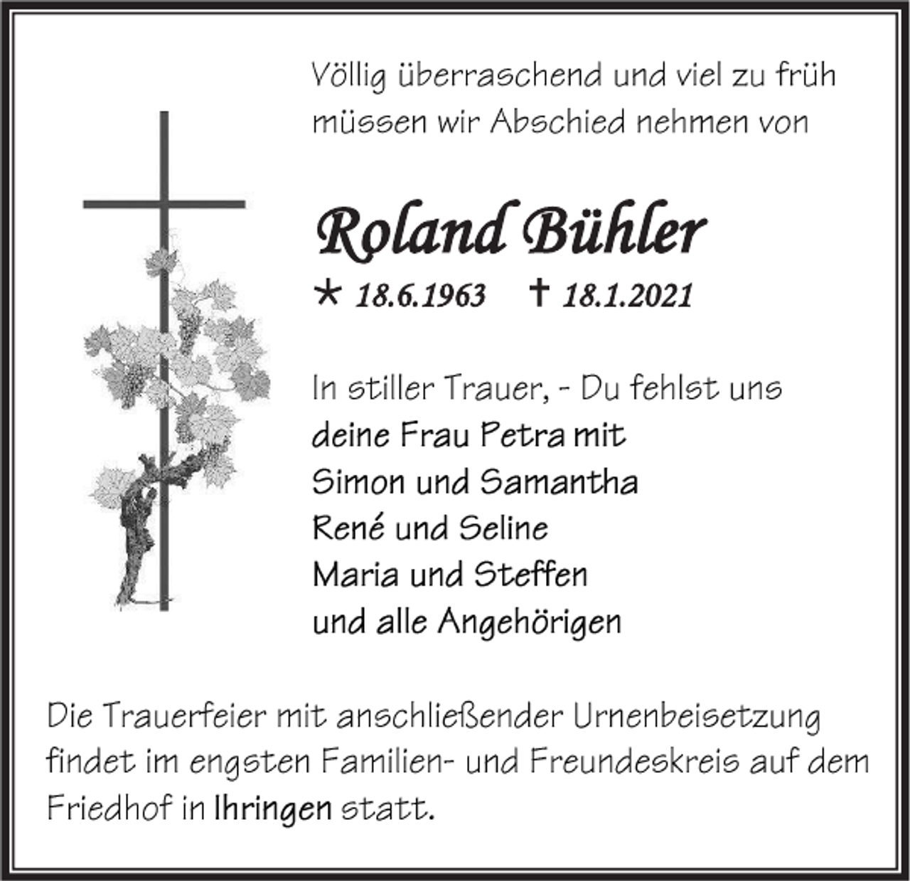<p>Roland Bühler<br /> 18.6.1963</p><p> 18.1.2021</p>
