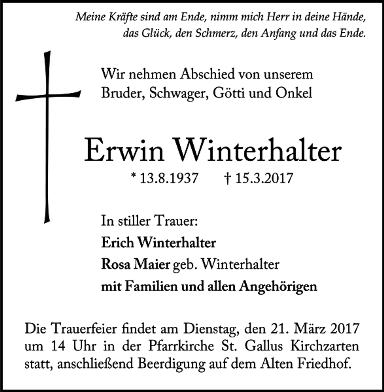 <p>Meine Kräfte sind am Ende, nimm mich Herr in deine Hände,<br />das Glück, den Schmerz, den Anfang und das Ende.</p>