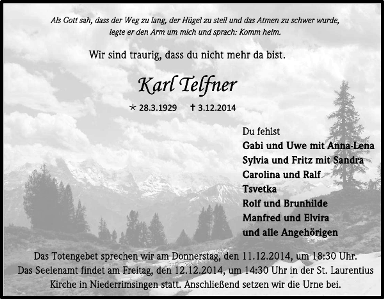 <p>Karl Telfner<br /> 28.3.1929</p><p> 3.12.2014</p>