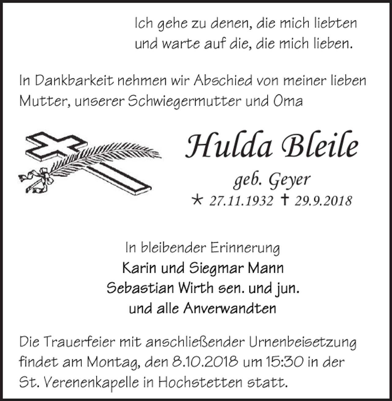 <p>Hulda Bleile<br />geb. Geyer<br /> 27.11.1932  29.9.2018</p>