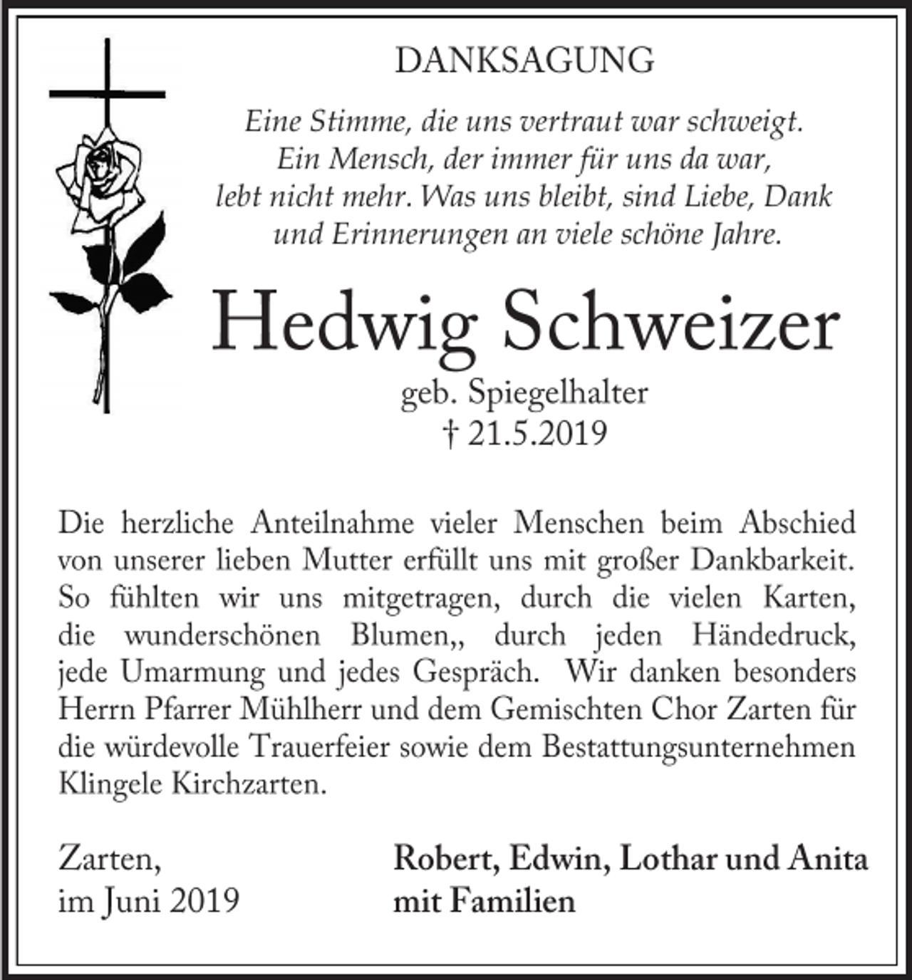 <p>Eine Stimme, die uns vertraut war schweigt.<br />Ein Mensch, der immer für uns da war,<br />lebt nicht mehr. Was uns bleibt, sind Liebe, Dank<br />und Erinnerungen an viele schöne Jahre.</p>