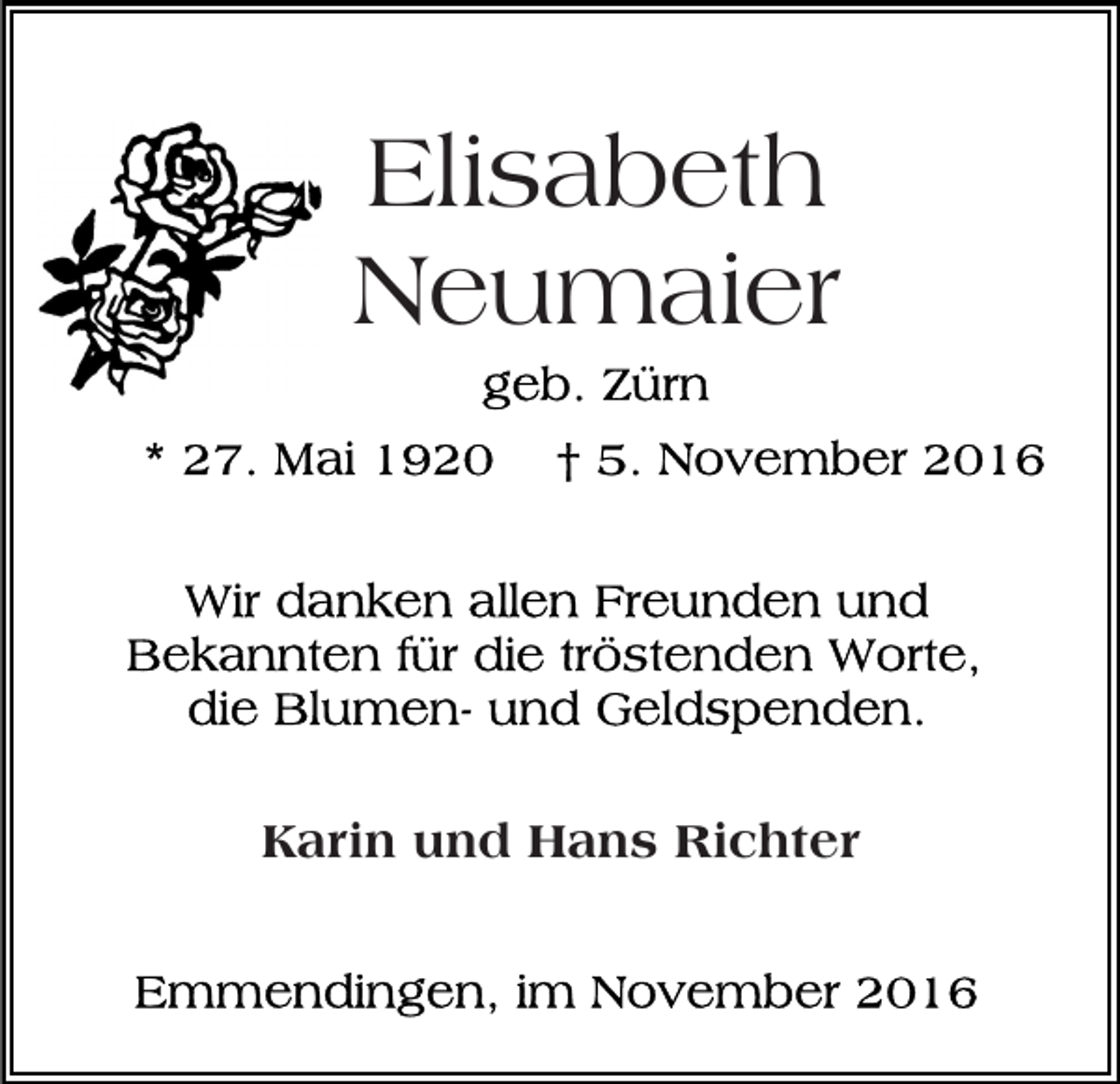 <p>Elisabeth<br />Neumaier</p><p>Karin und Hans Richter</p>