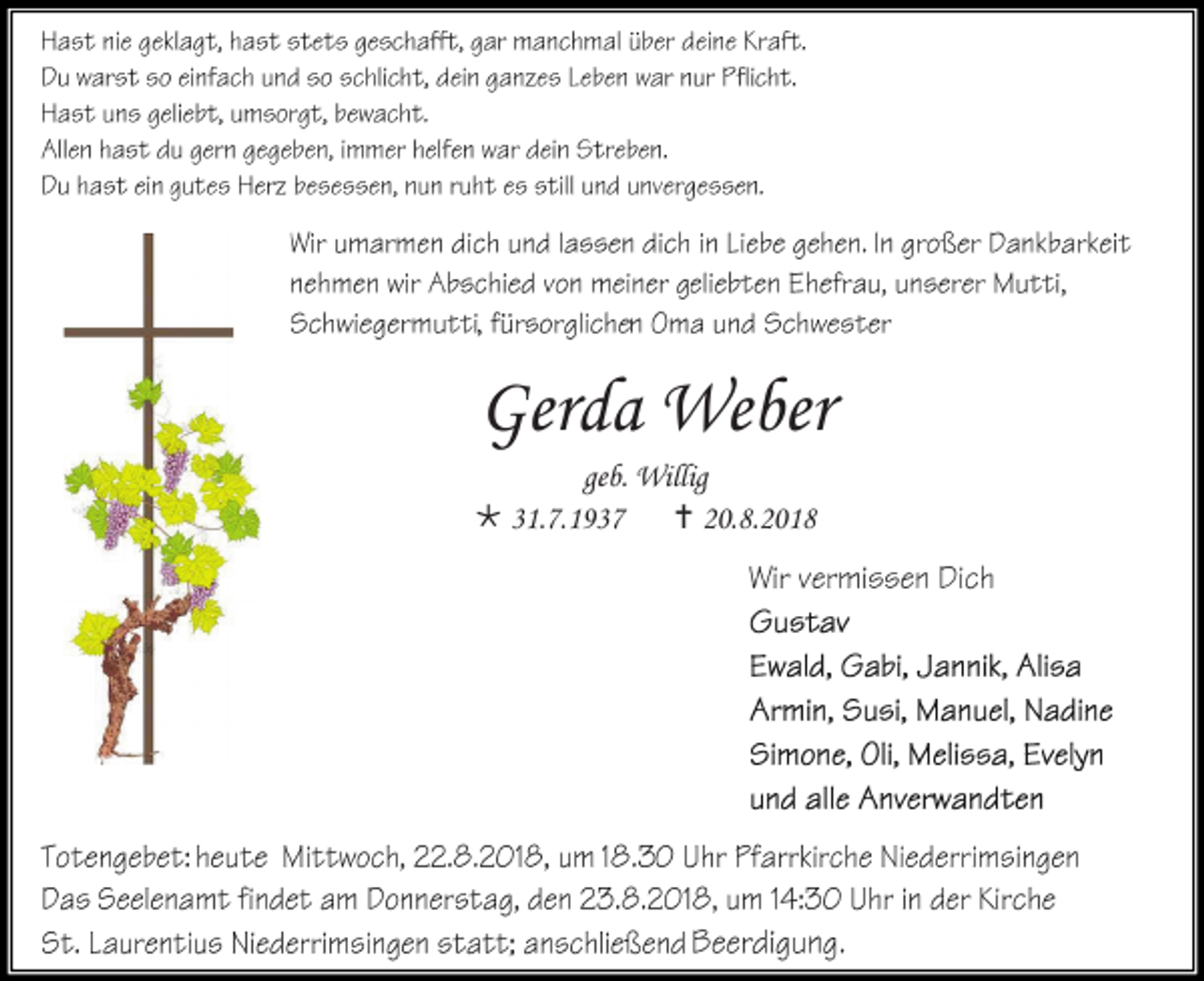 <p>Gerda Weber<br />geb. Willig<br /> 31.7.1937<br /> 20.8.2018</p>