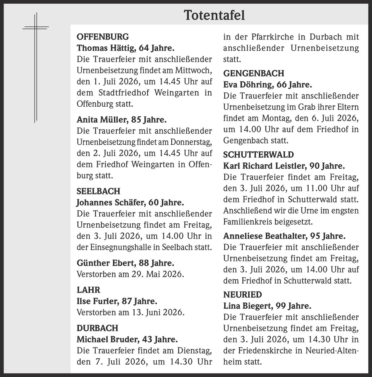 <strong>Thomas Hättig, 64 Jahre.</strong><br>Die Trauerfeier mit anschließender Urnenbeisetzung findet am Mittwoch, den 1. Juli 2026, um 14.45 Uhr auf dem Stadtfriedhof Weingarten in Offenburg statt.
