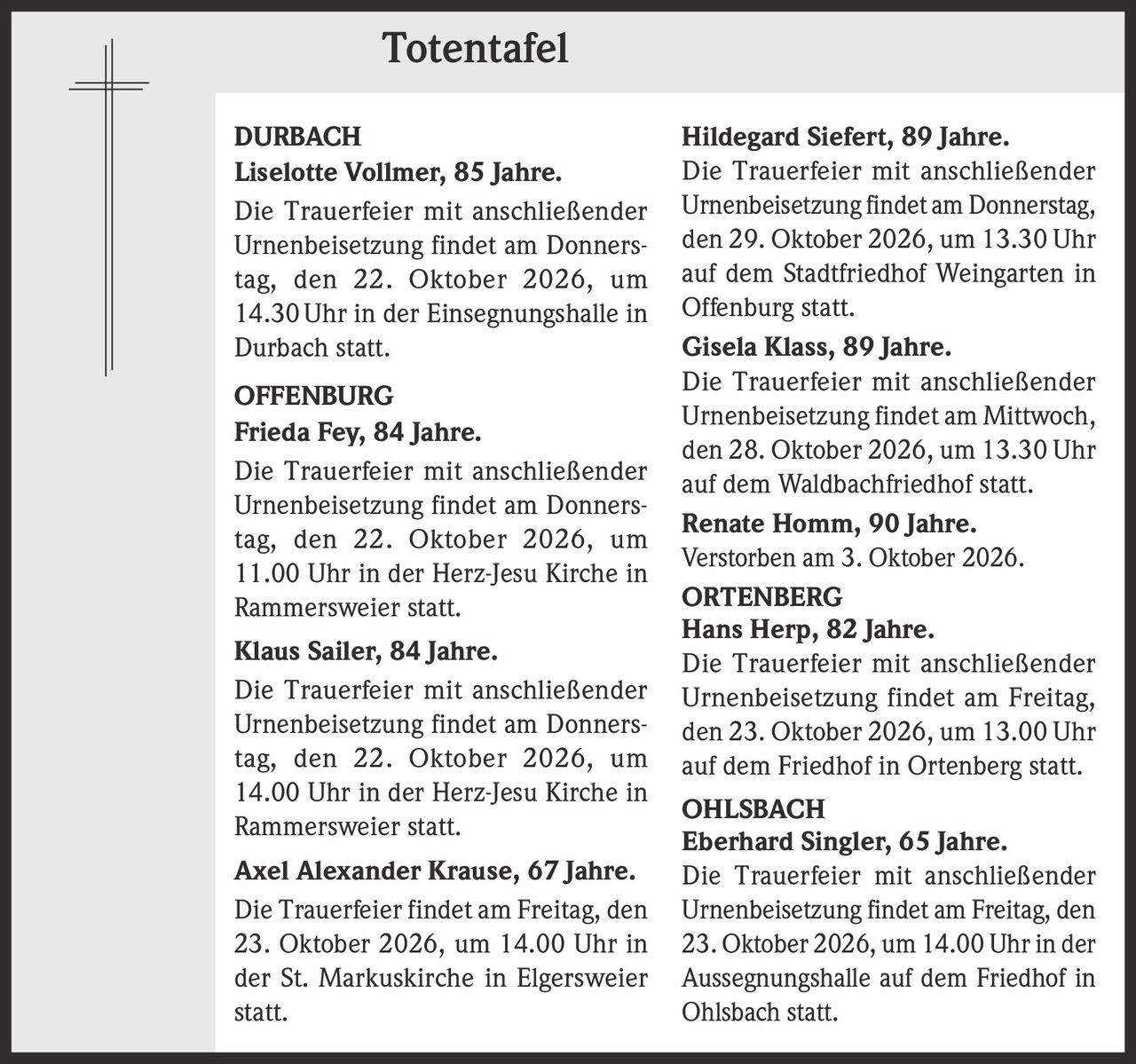 <p><strong>Liselotte Vollmer, 85 Jahre.</strong></p><p>Die Trauerfeier mit anschließender Urnenbeisetzung findet am Donnerstag, den 22. Oktober 2026, um 14.30 Uhr in der Einsegnungshalle in Durbach statt.</p>