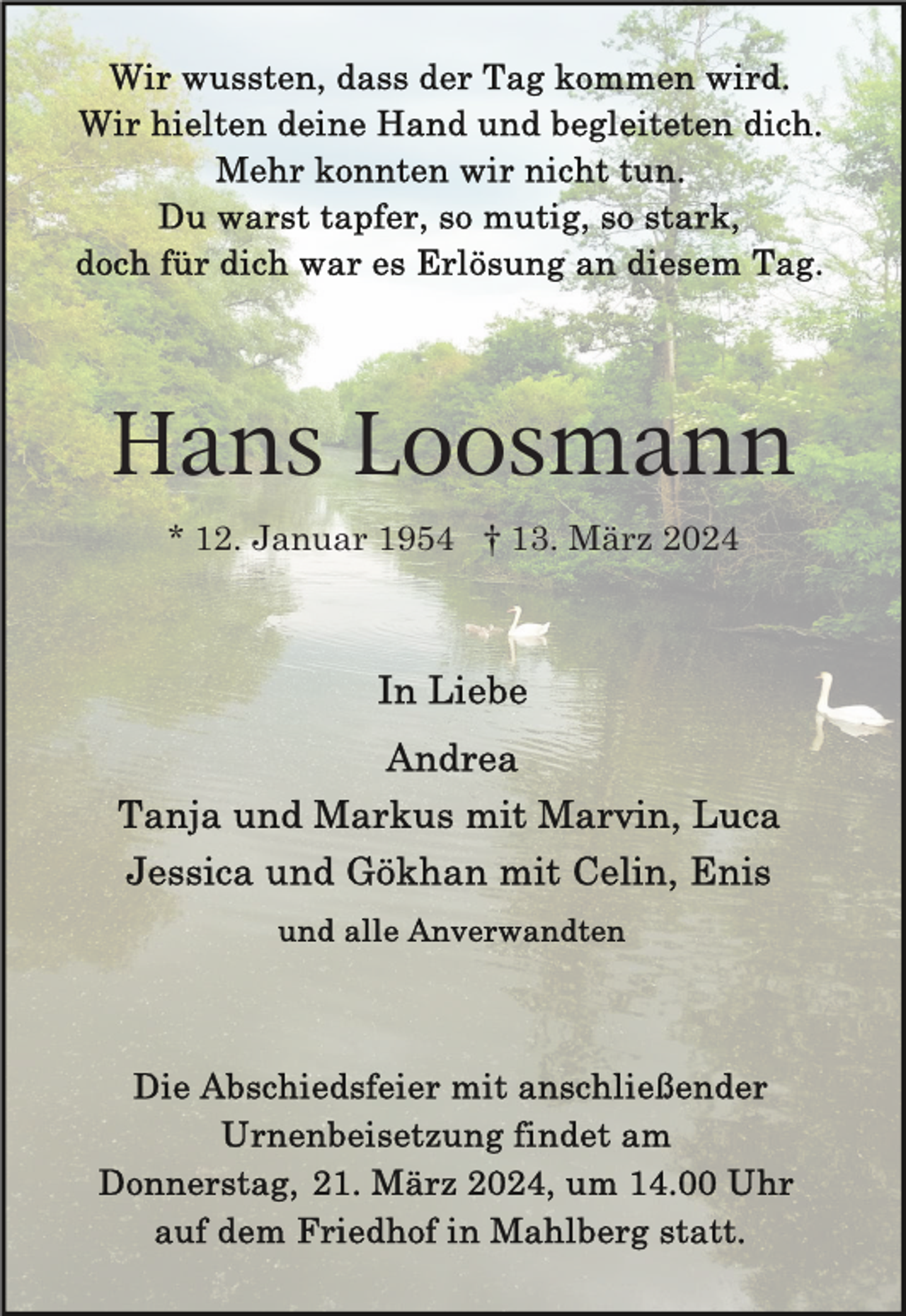 <p>Hans Loosmann<br />* 12. Januar 1954 † 13. März 2024</p>