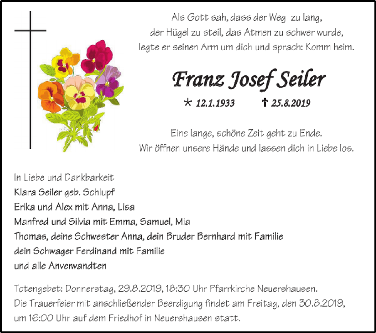 <p>Franz Josef Seiler<br /> 12.1.1933</p><p> 25.8.2019</p>
