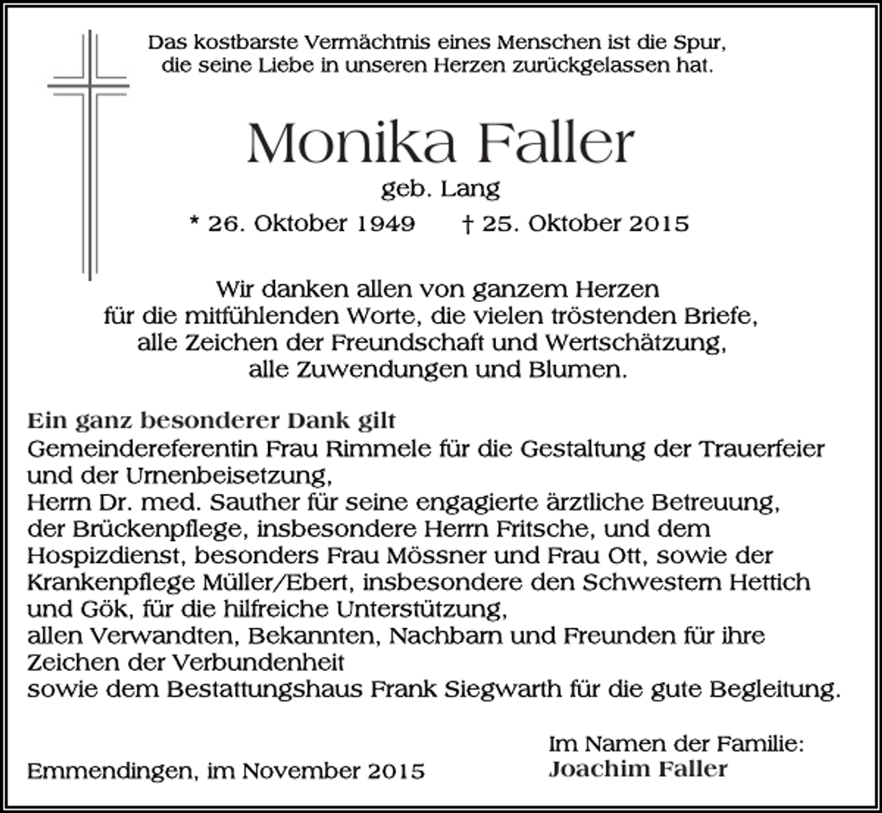 <p>Monika Faller</p><p>Ein ganz besonderer Dank gilt</p><p>Joachim Faller</p>
