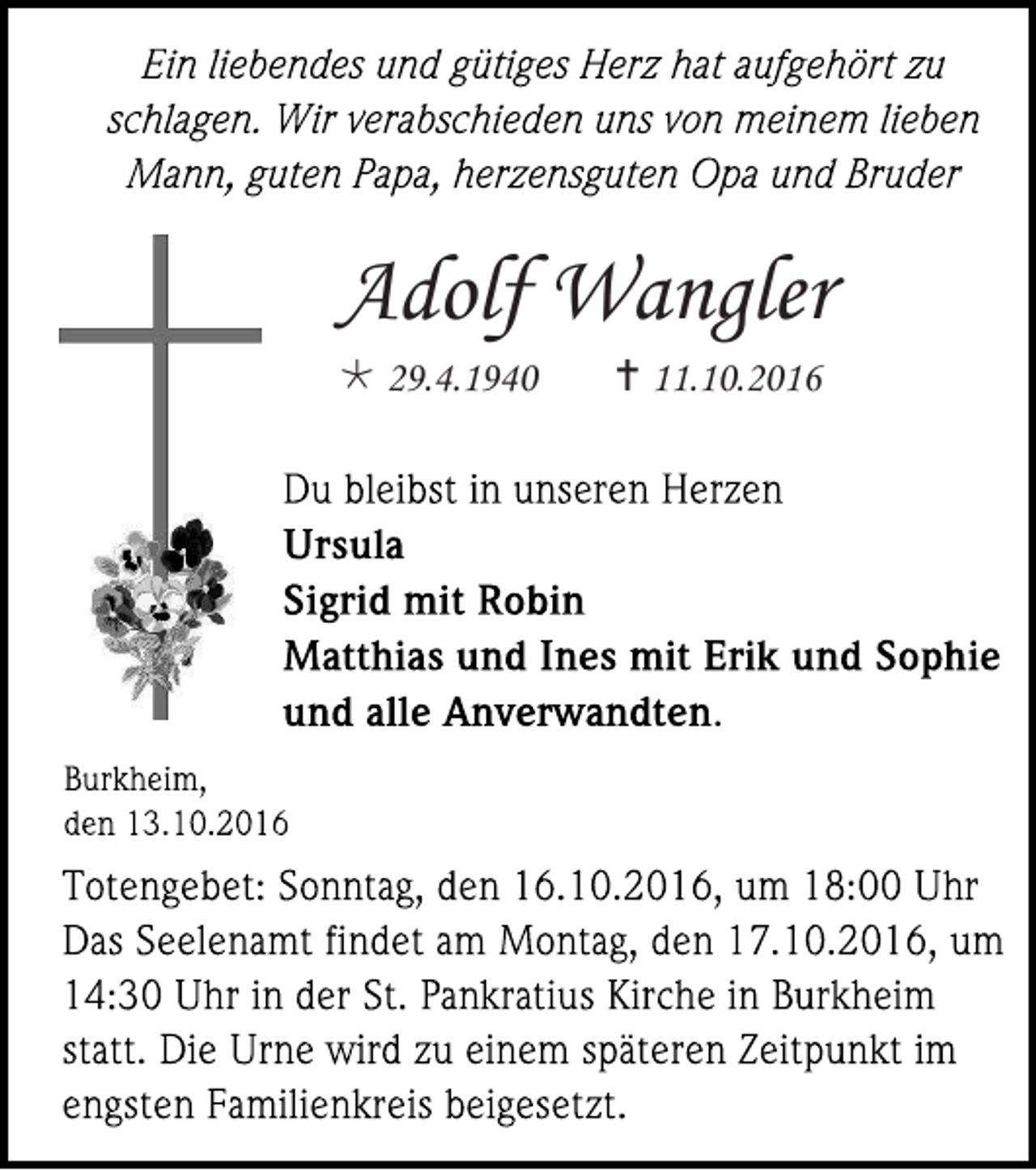 <p>Adolf Wangler<br /> 29.4.1940</p><p> 11.10.2016</p>