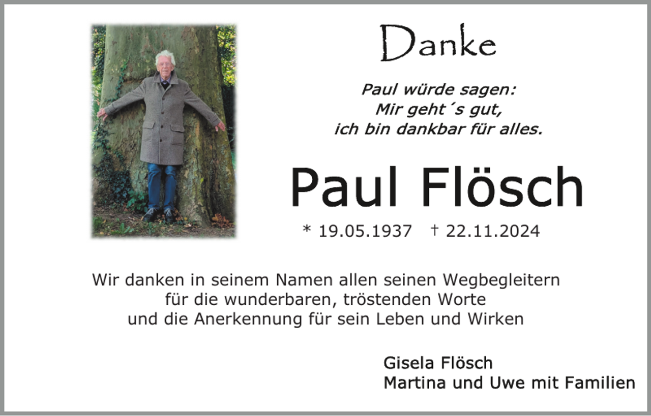 <p>* 19.05.1937</p><p>† 22.11.2024</p><p>Wir danken in seinem Namen allen seinen Wegbegleitern<br />für die wunderbaren, tröstenden Worte<br />und die Anerkennung für sein Leben und Wirken</p>