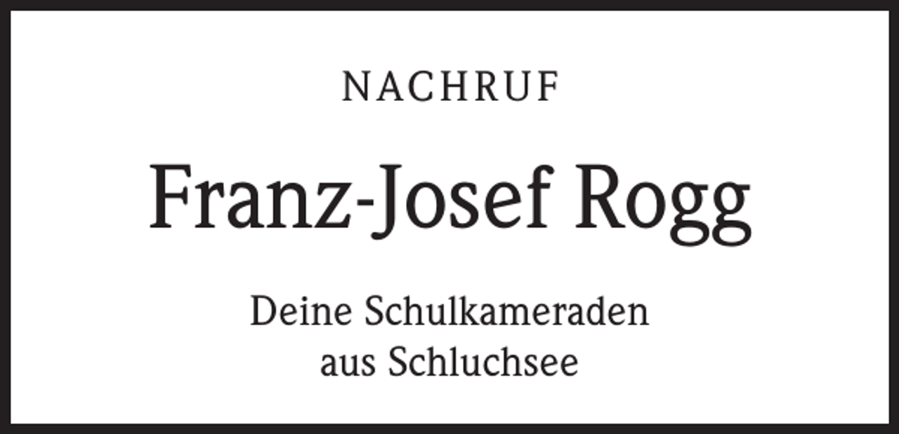 <p>N AC H R U F</p><p>Franz-Josef Rogg<br />Deine Schulkameraden<br />aus Schluchsee</p>