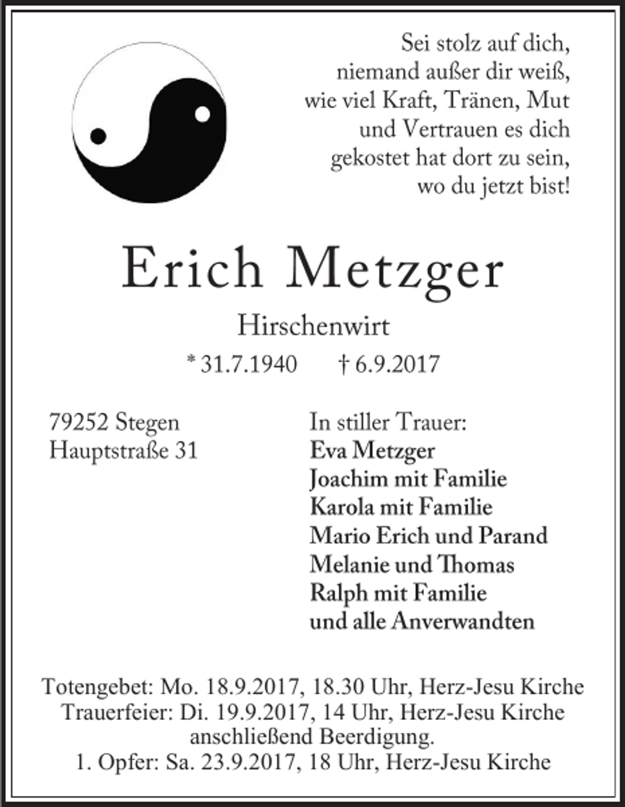 <p>Totengebet: Mo. 18.9.2017, 18.30 Uhr, Herz-Jesu Kirche<br />Trauerfeier: Di. 19.9.2017, 14 Uhr, Herz-Jesu Kirche<br />anschließend Beerdigung.<br />1. Opfer: Sa. 23.9.2017, 18 Uhr, Herz-Jesu Kirche</p>
