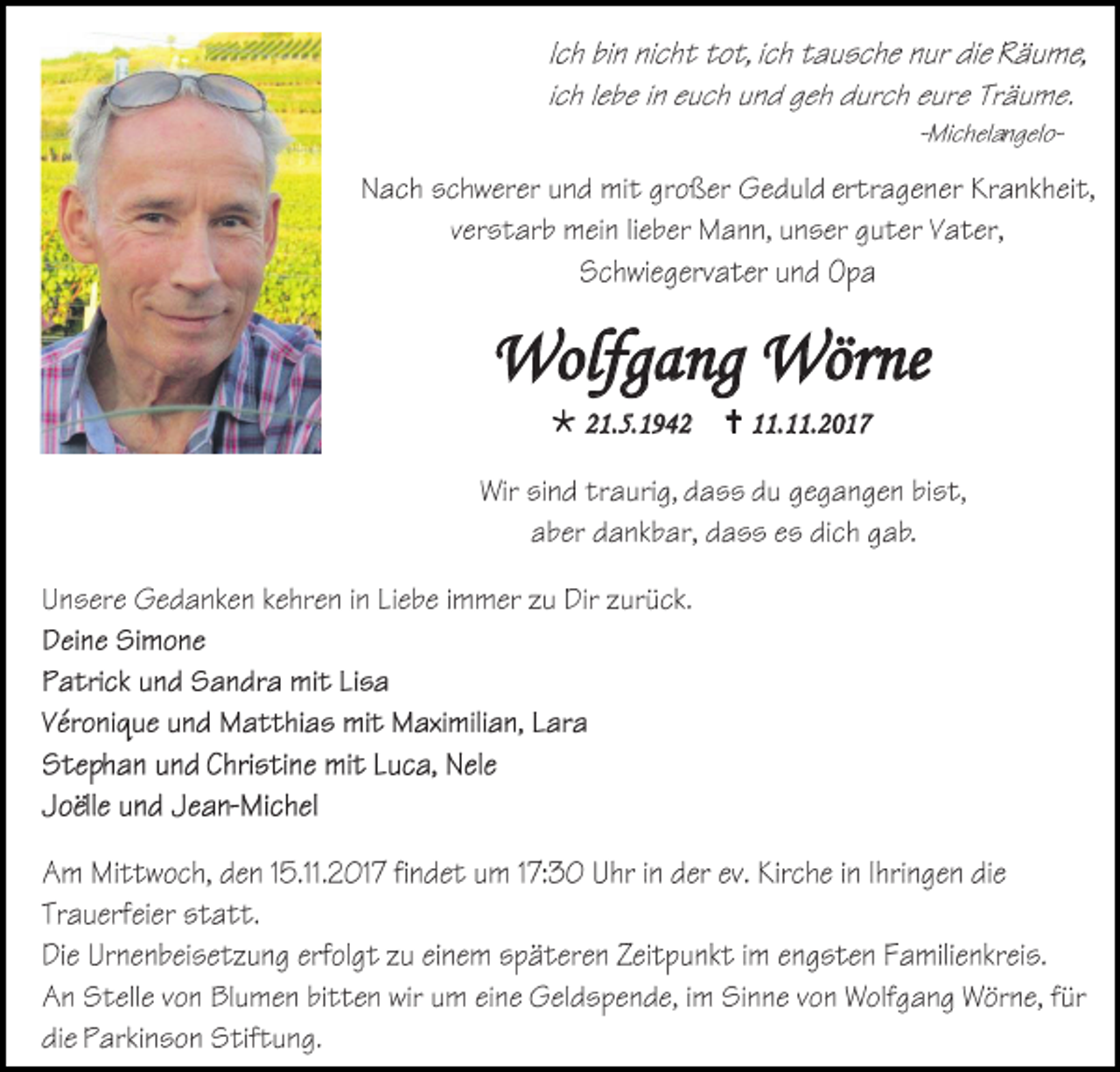 <p>Wolfgang Wörne<br /> 21.5.1942</p><p> 11.11.2017</p>