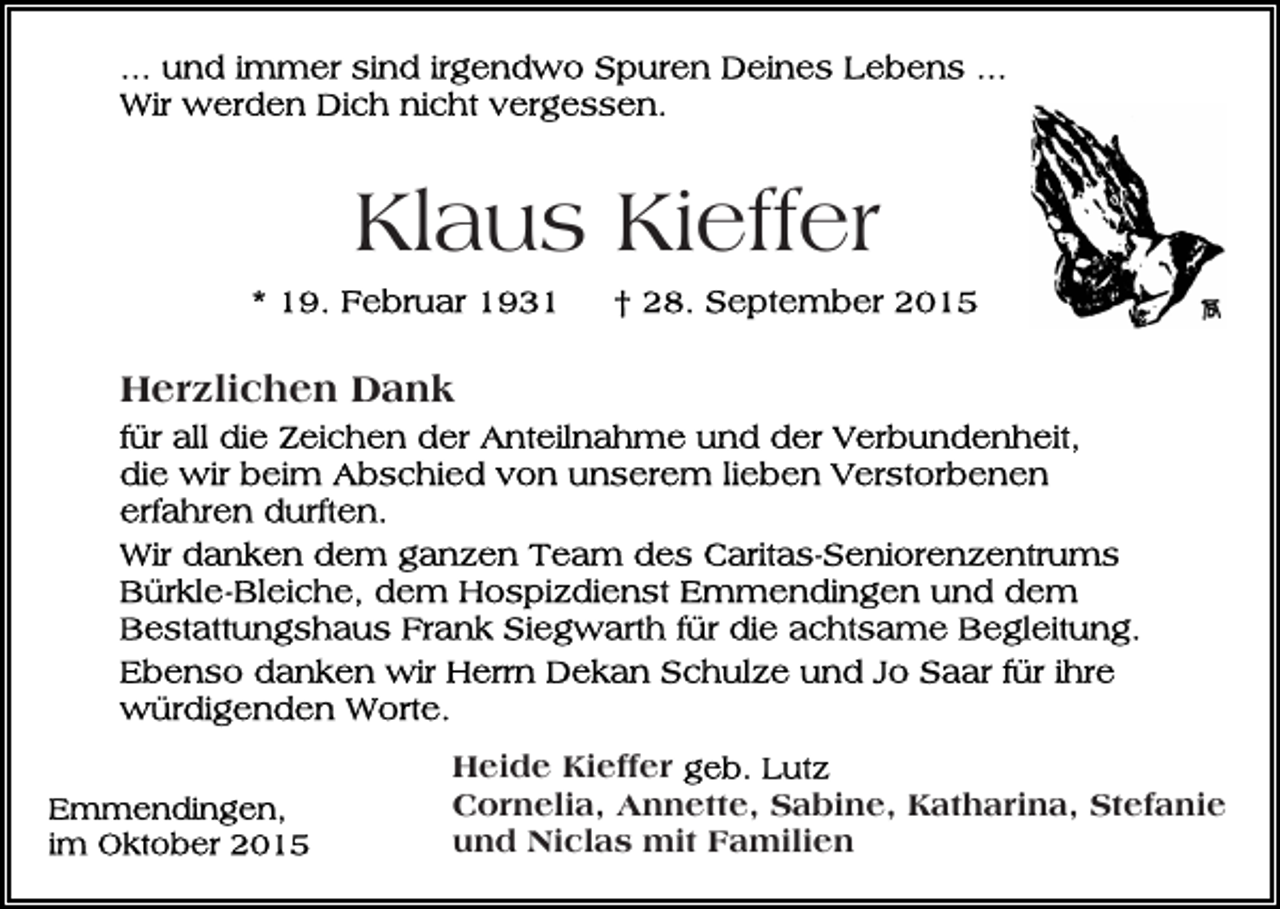 <p>Klaus Kieffer<br />Herzlichen Dank</p><p>Heide Kieffer<br />Cornelia, Annette, Sabine, Katharina, Stefanie<br />und Niclas mit Familien</p>