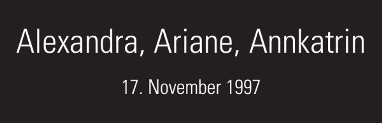 <p>Alexandra, Ariane, Annkatrin<br />17. November 1997</p>