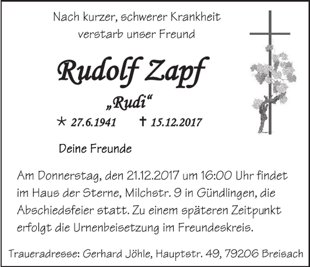 <p>RRudolf<br />u dolf Zapf<br />Z a pf<br />„„Rudi“<br />R u di“</p><p> 227.6.1941<br />7. 6. 1 9 4 1</p><p> 115.12.2017<br />5. 1 2. 2 0 1 7</p>