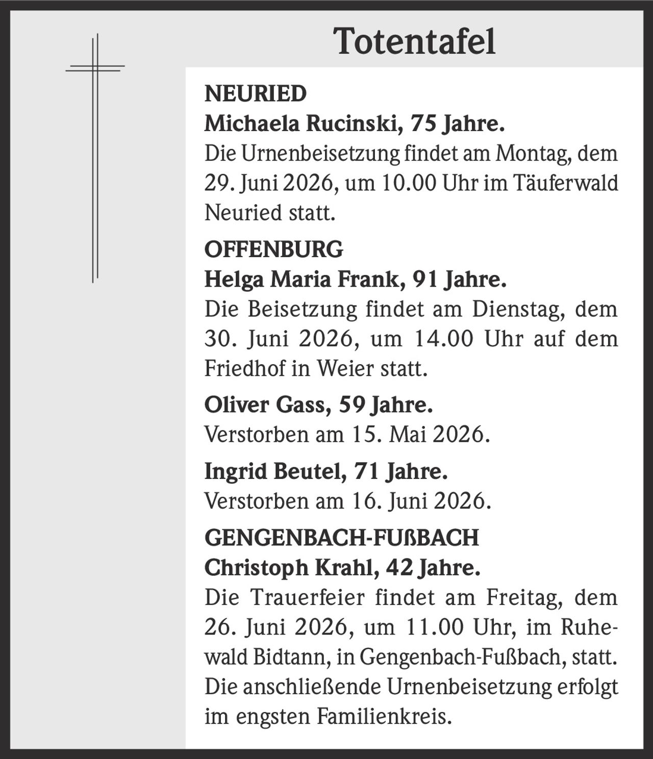 <strong>NEURIED</strong><br><strong>Michaela Rucinski, 75 Jahre.</strong><br>Die Urnenbeisetzung findet am Montag, dem 29. Juni 2026, um 10.00 Uhr im Täuferwald Neuried statt.