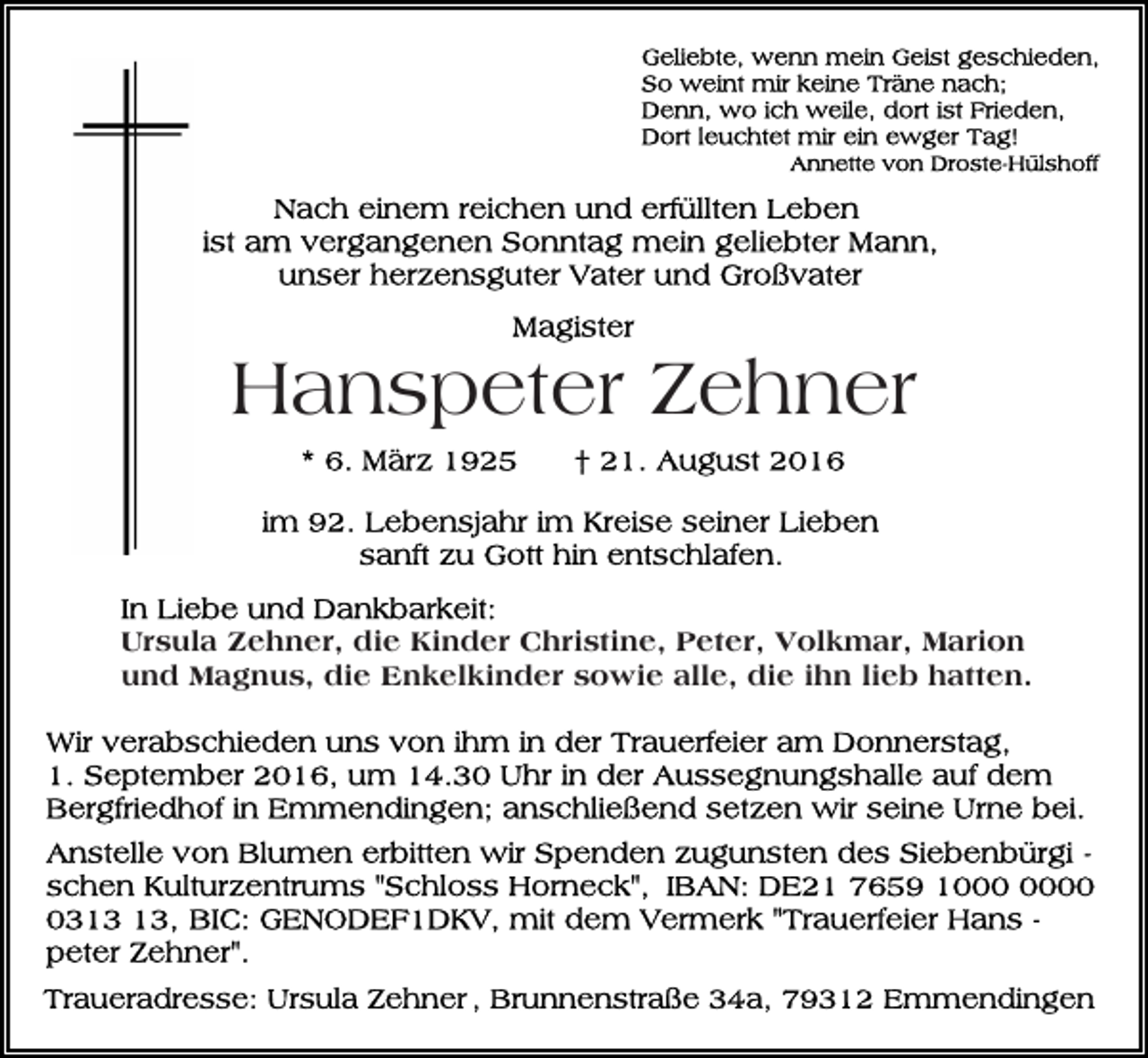 <p>Hanspeter Zehner</p><p>Ursula Zehner, die Kinder Christine, Peter, Volkmar, Marion<br />und Magnus, die Enkelkinder sowie alle, die ihn lieb hatten.</p>