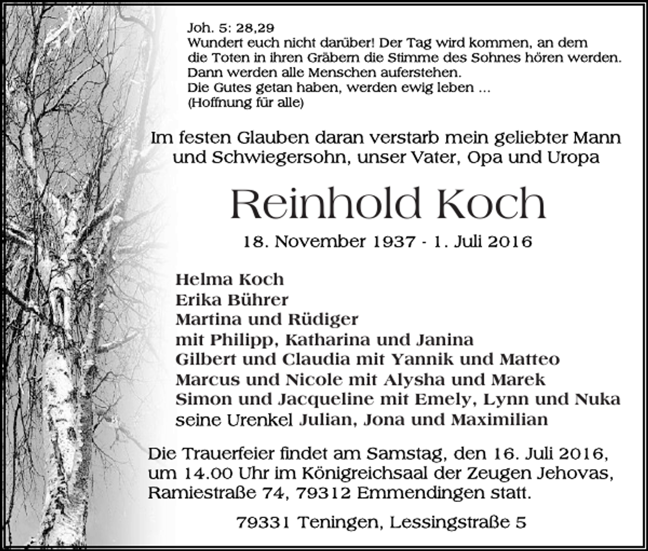 <p>Reinhold Koch<br />Helma Koch<br />Erika Bührer<br />Martina und Rüdiger<br />mit Philipp, Katharina und Janina<br />Gilbert und Claudia mit Yannik und Matteo<br />Marcus und Nicole mit Alysha und Marek<br />Simon und Jacqueline mit Emely, Lynn und Nuka<br />Julian, Jona und Maximilian</p>
