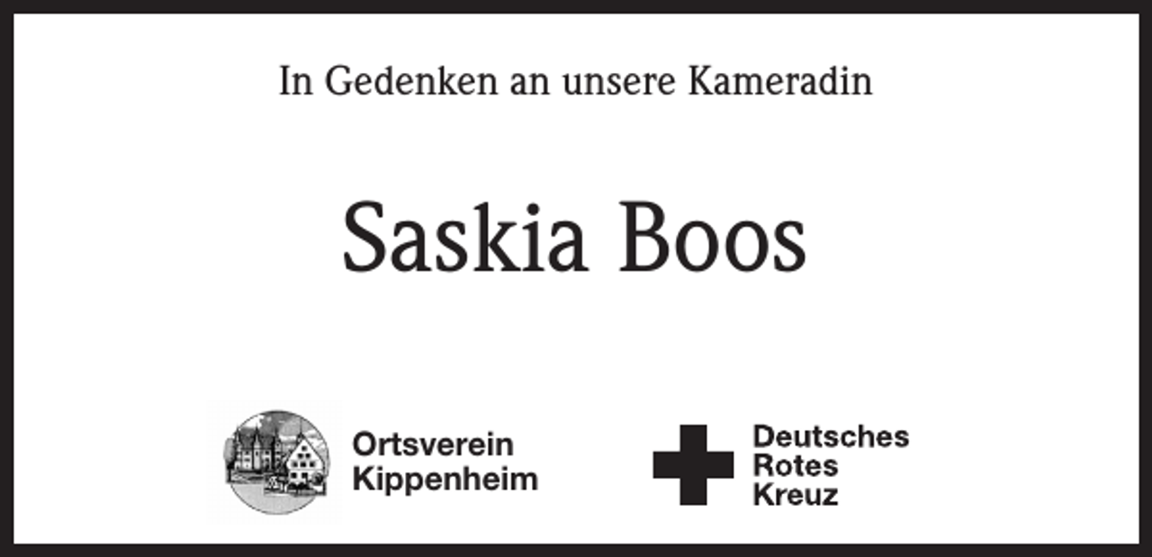 <p>In Gedenken an unsere Kameradin</p><p>Saskia Boos<br />Ortsverein<br />Kippenheim</p>