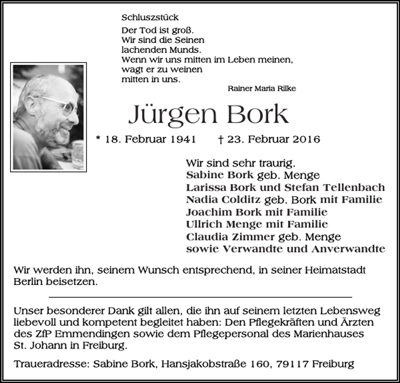 <p>Jürgen Bork<br />Sabine Bork<br />Larissa Bork und Stefan Tellenbach<br />mit Familie<br />Nadia Colditz<br />Joachim Bork mit Familie<br />Ullrich Menge mit Familie<br />Claudia Zimmer<br />sowie Verwandte und Anverwandte</p>