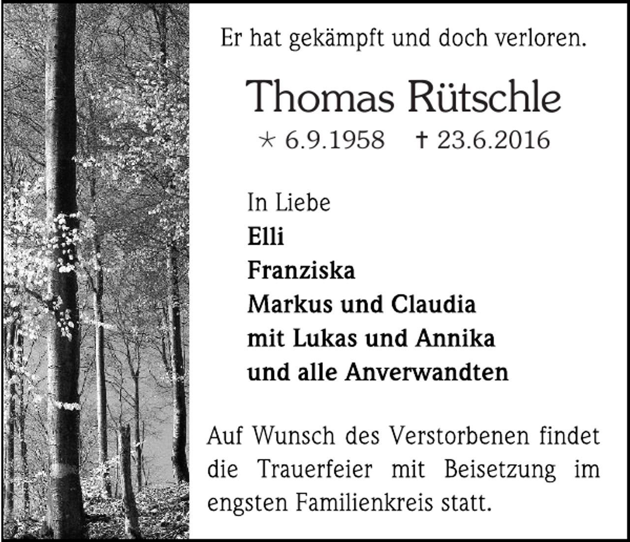 <p>Thomas Rütschle<br /> 6.9.1958</p><p> 23.6.2016</p>
