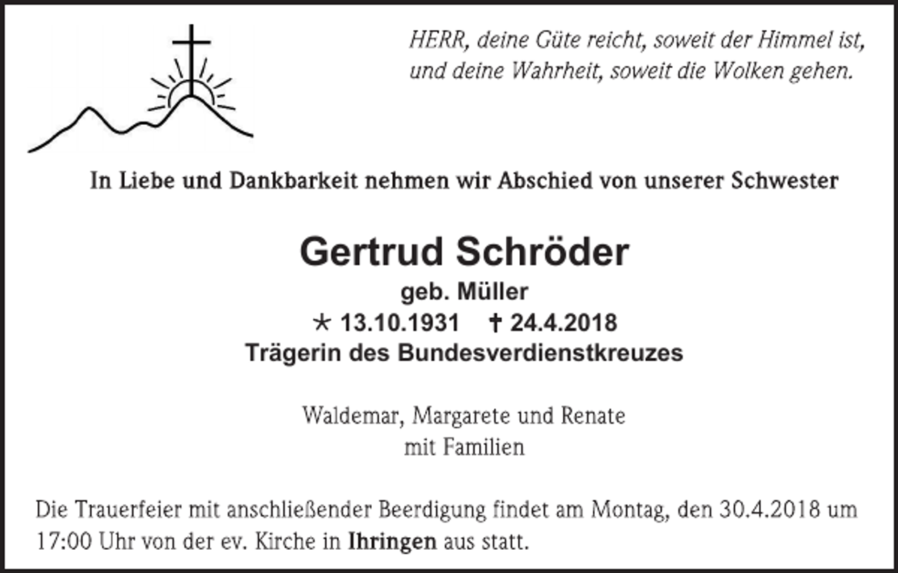 <p>Gertrud Schröder<br />geb. Müller<br /> 13.10.1931  24.4.2018<br />Trägerin des Bundesverdienstkreuzes</p>
