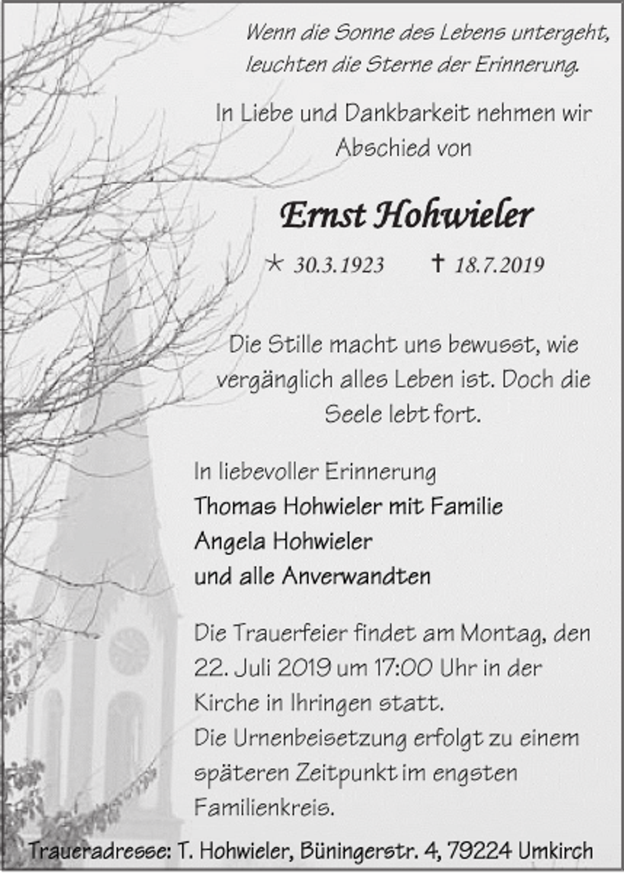 <p>Ernst Hohwieler<br /> 30.3.1923</p><p> 18.7.2019</p>