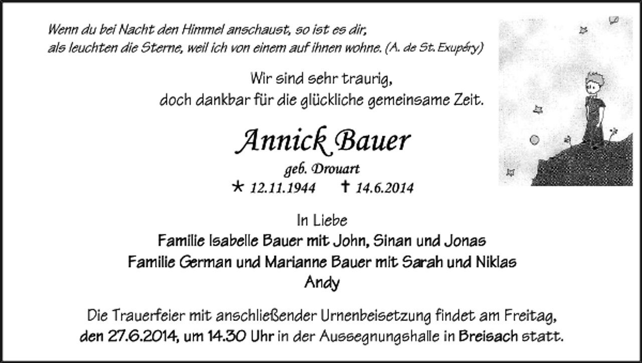 <p>Annick Bauer</p><p>geb. Drouart<br /> 12.11.1944<br /> 14.6.2014</p>