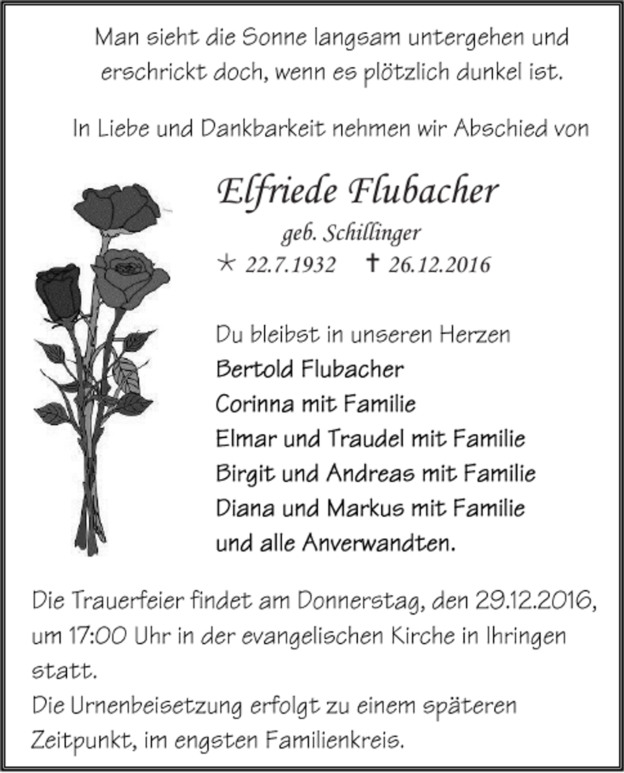 <p>Elfriede Flubacher<br />geb. Schillinger<br /> 22.7.1932  26.12.2016</p>