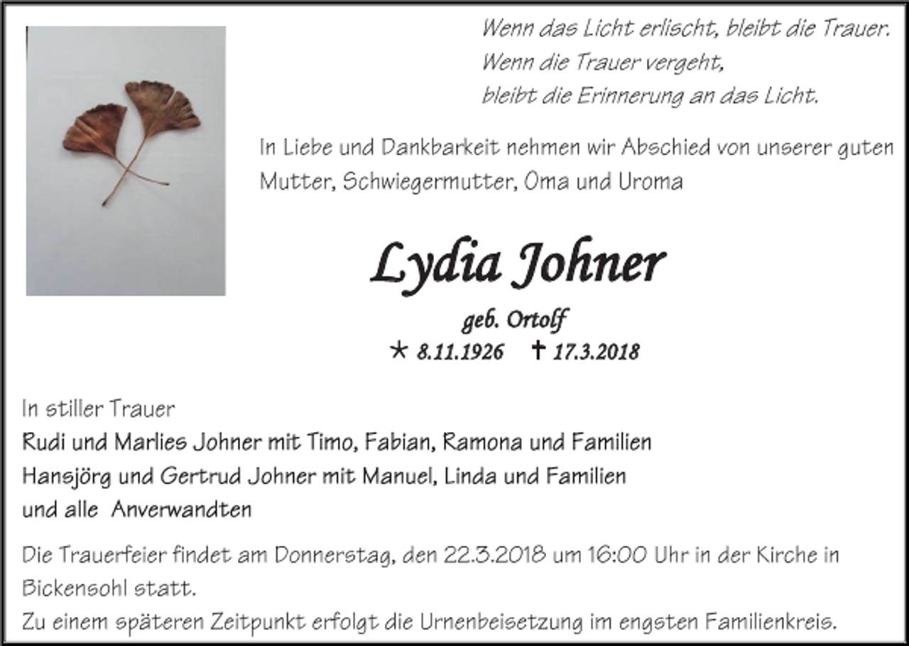 <p>Lydia Johner<br />geb. Ortolf<br /> 8.11.1926</p><p> 17.3.2018</p>