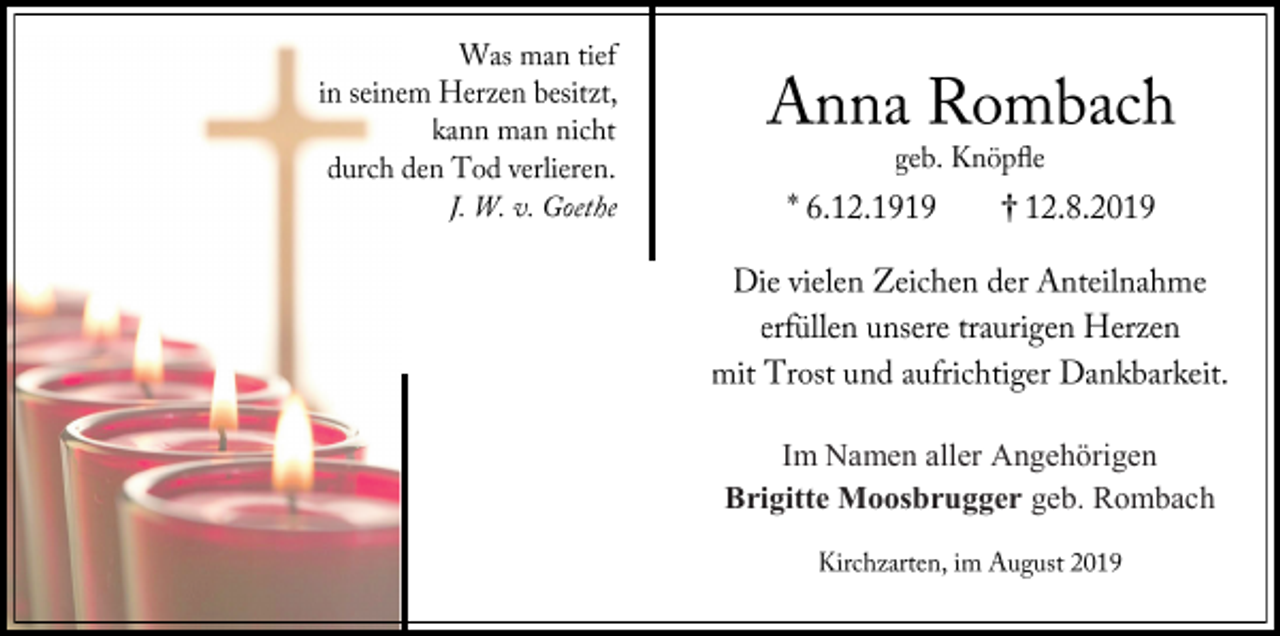 <p>Im Namen aller Angehörigen<br />Brigitte Moosbrugger geb. Rombach</p>