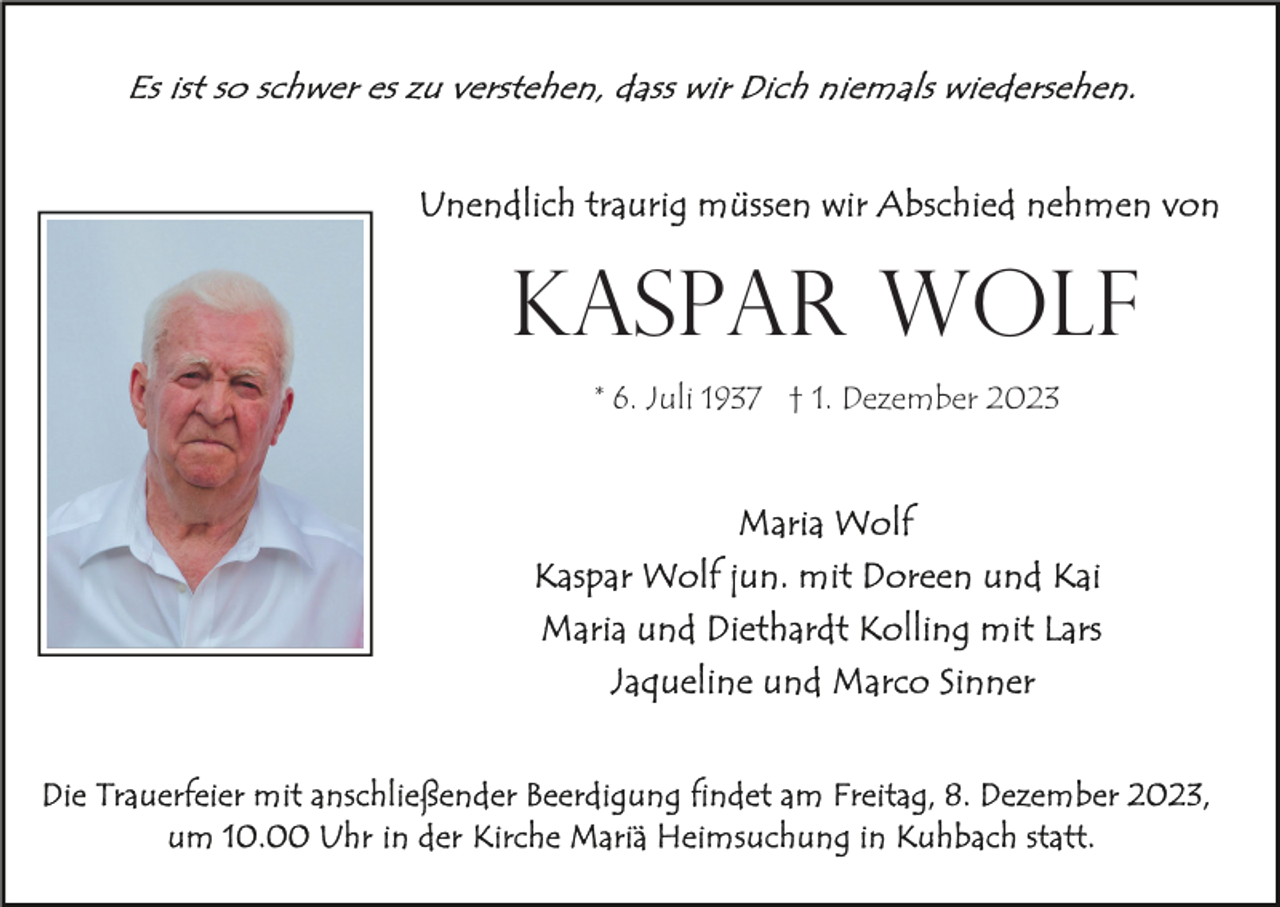 <p>Kaspar Wolf<br />* 6. Juli 1937 † 1. Dezember 2023</p>