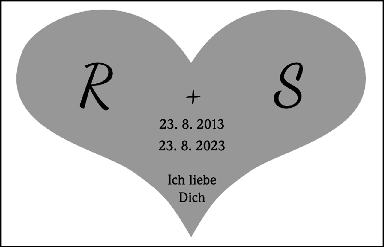 <p>R</p><p>+<br />23. 8. 2013<br />23. 8. 2023<br />Ich liebe<br />Dich</p><p>S</p>