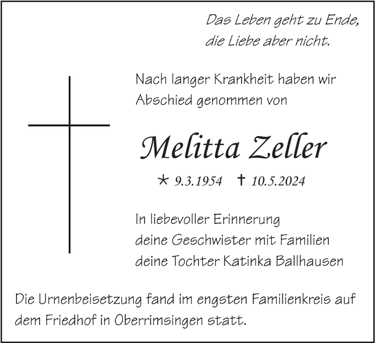 <p>Melitta Zeller<br /><span>*</span>9.3.1954 <span>†</span> 10.5.2024</p>