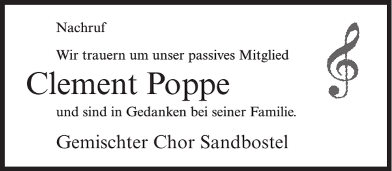 <p>Nachruf<br />Wir trauern um unser passives Mitglied</p><p>Clement Poppe<br />und sind in Gedanken bei seiner Familie.</p><p>Gemischter Chor Sandbostel</p>