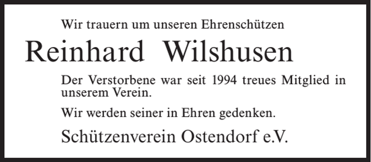 <p>Wir trauern um unseren Ehrenschützen</p><p>Reinhard Wilshusen<br />Der Verstorbene war seit 1994 treues Mitglied in<br />unserem Verein.<br />Wir werden seiner in Ehren gedenken.</p><p>Schützenverein Ostendorf e.V.</p>