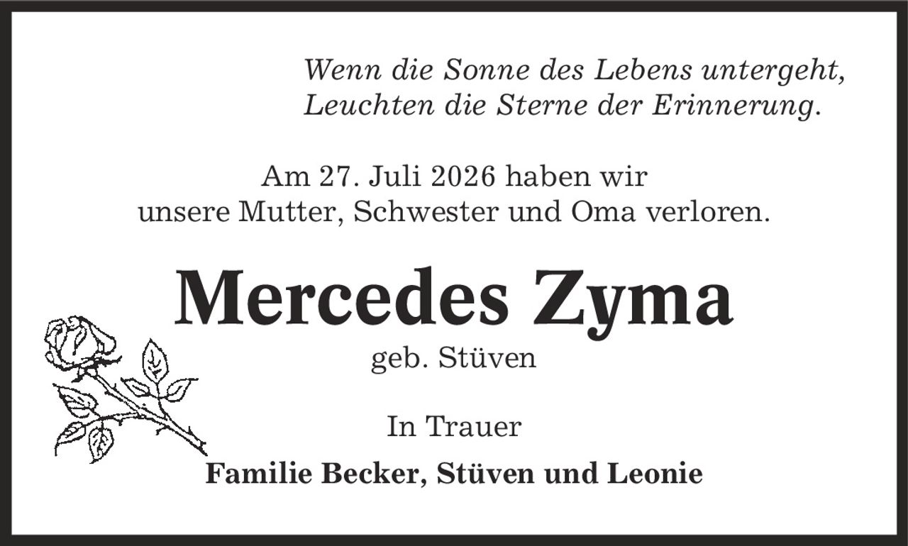 Wenn die Sonne des Lebens untergeht, Leuchten die Sterne der Erinnerung. Am 27. Juli 2026 haben wir unsere Mutter, Schwester und Oma verloren. Mercedes Zyma geb. Stüven In Trauer Familie Becker, Stüven und Leonie
