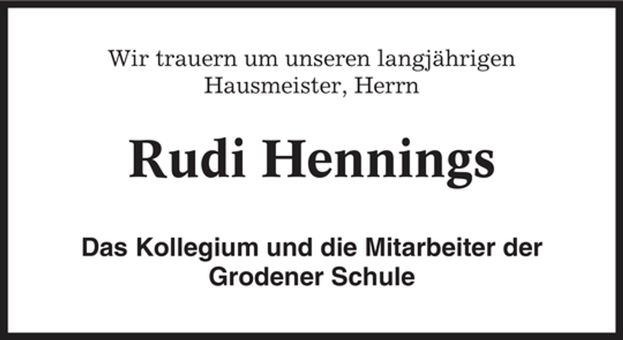 <p>Wir trauern um unseren langjährigen Hausmeister, Herrn</p><p>Rudi Hennings<br />Das Kollegium und die Mitarbeiter der Grodener Schule</p>
