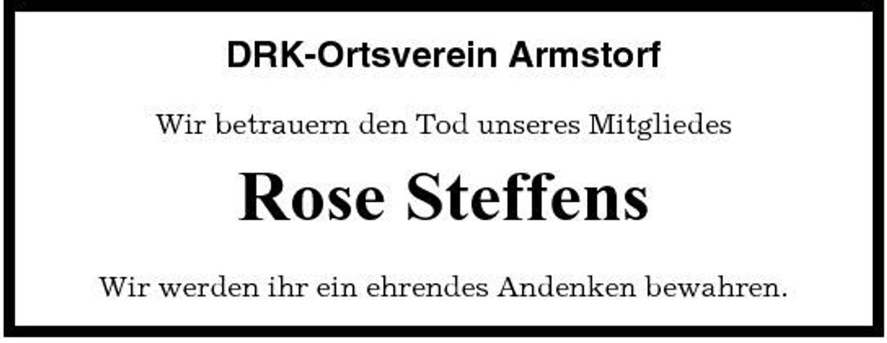 <p>DRK-Ortsverein Armstorf<br />Wir betrauern den Tod unseres Mitgliedes</p><p>Rose Steffens<br />Wir werden ihr ein ehrendes Andenken bewahren.</p>