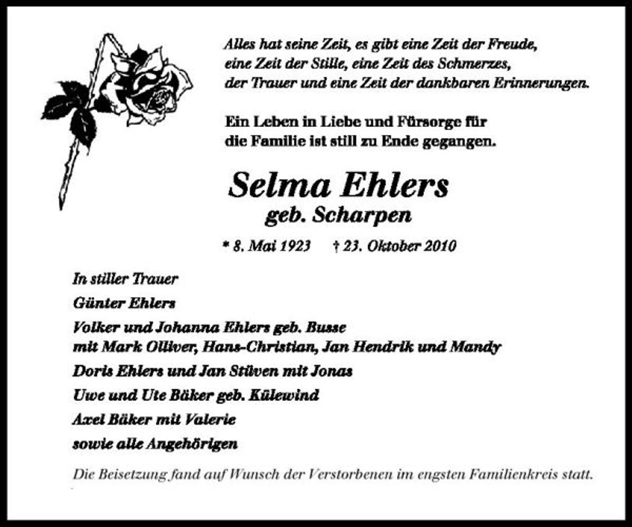 <p>Die Beisetzung fand auf Wunsch der Verstorbenen im engsten Familienkreis statt.</p>
