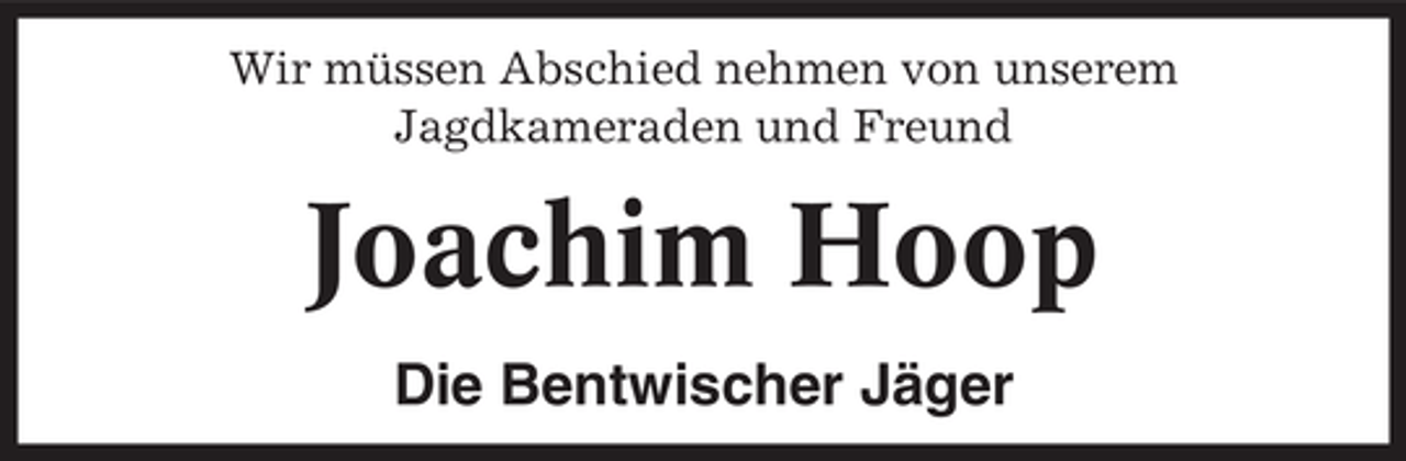 <p>Wir müssen Abschied nehmen von unserem<br />Jagdkameraden und Freund</p><p>Joachim Hoop<br />Die Bentwischer Jäger</p>