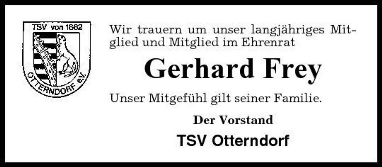 <p>Wir trauern um unser langjähriges Mitglied und Mitglied im Ehrenrat</p><p>Gerhard Frey<br />Unser Mitgefühl gilt seiner Familie. Der Vorstand</p><p>TSV Otterndorf</p>