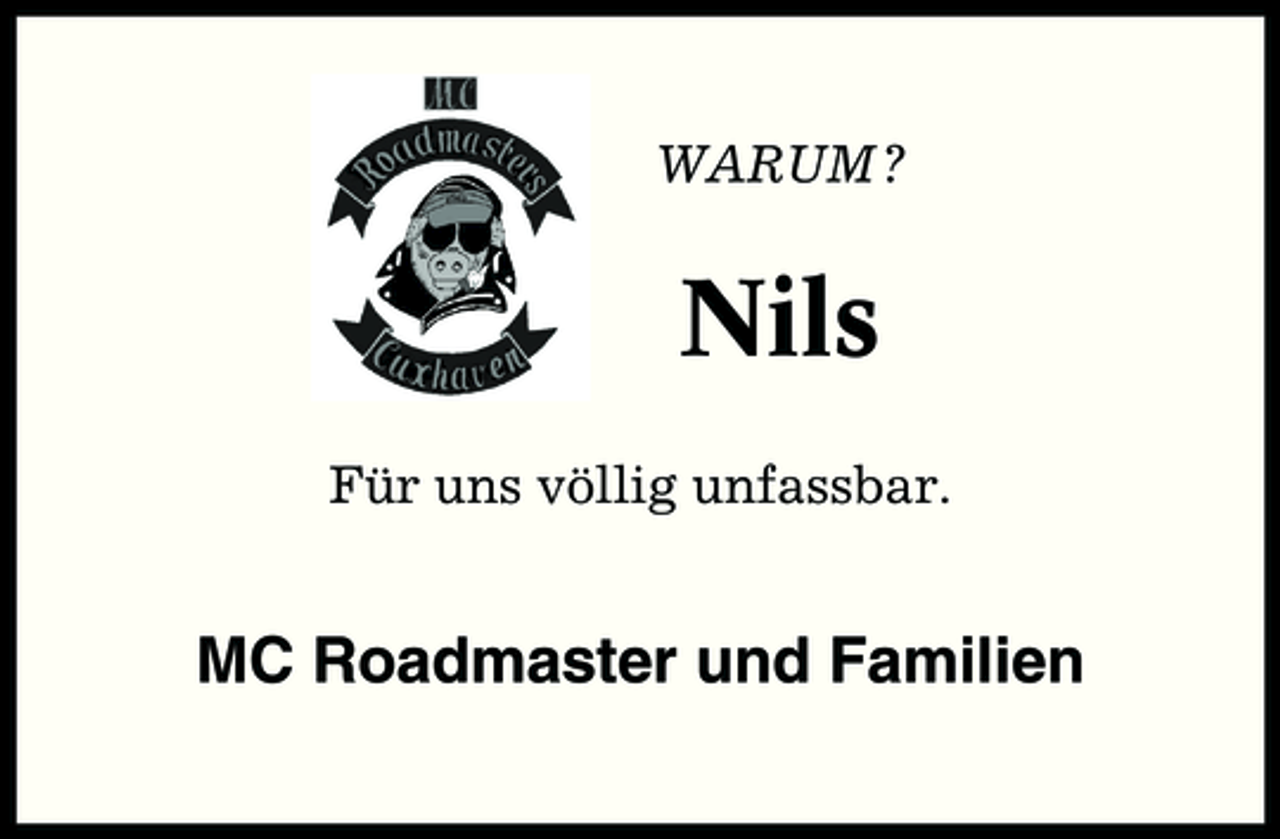 <p>WARUM ?</p>
<p>Nils<br />Für uns völlig unfassbar.</p>
<p>MC Roadmaster und Familien</p>