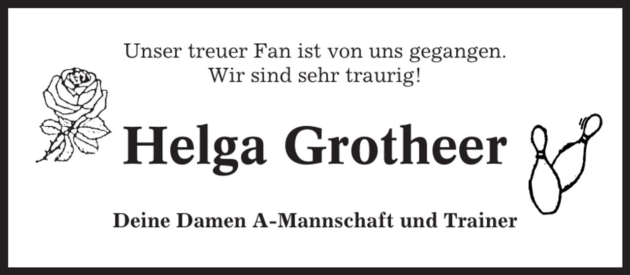 <p>Unser treuer Fan ist von uns gegangen.<br />Wir sind sehr traurig!</p><p>Helga Grotheer<br />Deine Damen A-Mannschaft und Trainer</p>