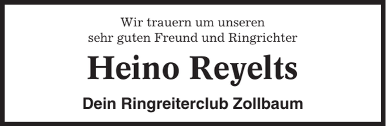 <p>Wir trauern um unseren<br />sehr guten Freund und Ringrichter</p><p>Heino Reyelts<br />Dein Ringreiterclub Zollbaum</p>