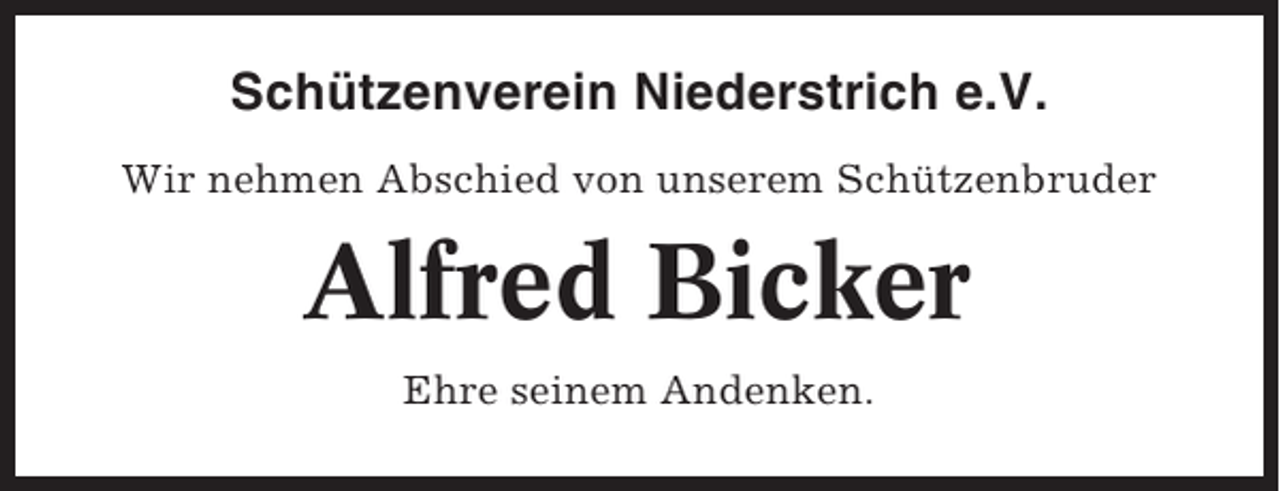 <p>Schützenverein Niederstrich e.V.<br />Wir nehmen Abschied von unserem Schützenbruder</p><p>Alfred Bicker<br />Ehre seinem Andenken.</p>