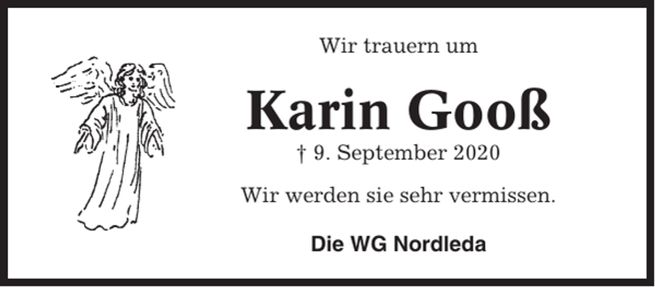 <p>Wir trauern um</p><p>Karin Gooß<br />† 9. September 2020<br />Wir werden sie sehr vermissen.<br />Die WG Nordleda</p>