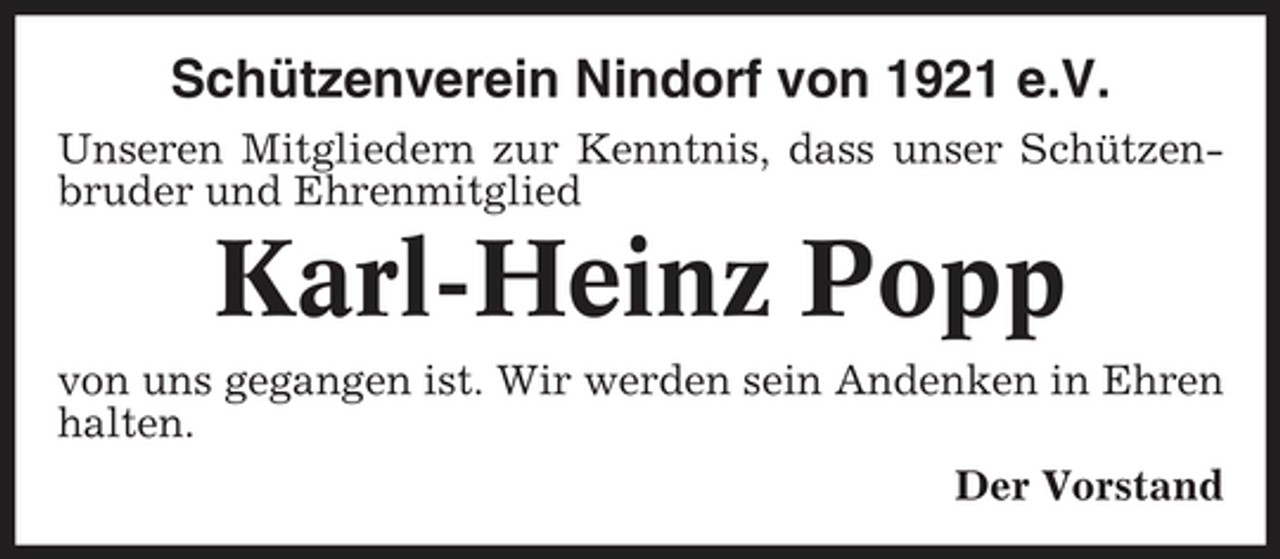 <p>Schützenverein Nindorf von 1921 e.V.<br />Unseren Mitgliedern zur Kenntnis, dass unser Schützenbruder und Ehrenmitglied</p><p>Karl-Heinz Popp<br />von uns gegangen ist. Wir werden sein Andenken in Ehren halten. Der Vorstand</p>
